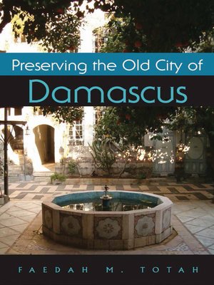 cover image of Preserving the Old City of Damascus